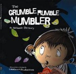 The Grumble Rumble Mumbler - Melanie Drewery