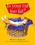 Is Your Cat Too Fat? - Graham Oakley