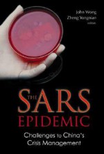 The Sars Epidemic: Challenges to China's Crisis Management - Zheng Yongnian, John Wong