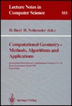 Computational Geometry - Methods, Algorithms and Applications - Hanspeter Bieri, Hartmut Noltemeier, H. Bieri