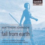 Fall From Earth - Matthey Johnson, Emma Newman