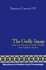 The Godly Image. - Romanus Cessario