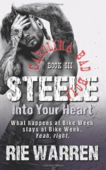 Steele: Into Your Heart (Carolina Bad Boys) (Volume 3) - Rie Warren