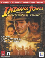 Indiana Jones and the Emperor's Tomb (Prima's Official Strategy Guide) - Mark L. Cohen