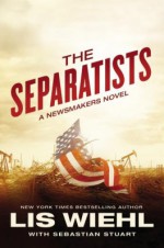 The Separatists - Lis Wiehl, Sebastian Stuart