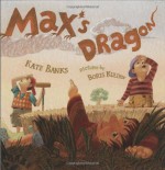 Max's Dragon - Kate Banks, Boris Kulikov