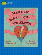 Somebody Loves You, Mr. Hatch - Paul Yalowitz, Eileen Spinelli