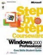 Microsoft Windows 2000 Professional Step by Step Courseware Core Skills Color Class Pack - ActiveEducation, ActiveEducation Staff