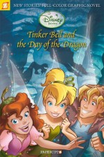 Disney Fairies Graphic Novel #3: Tinker Bell and the Day of the Dragon (Disney Fairies (Quality Papercutz)) - Augusto Machetto, Carlotta Quattrocolo, Giulia Conti, Teresa Radice, Elisabetta Melaranci, Emilio Urbano