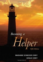 Becoming a Helper - Marianne Schneider Corey, Gerald Corey