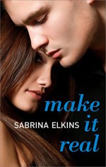 Make It Real - Sabrina Elkins