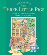 Step Inside: The Three Little Pigs: A Magic 3-Dimensional Fairy-Tale World - Sterling Publishing Company, Inc., Fernleigh Books, Sterling Publishing Company, Inc.