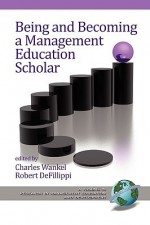 Being and Becoming a Management Education Scholar - Charles Wankel