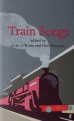 Train Songs: An Anthology - Don Paterson, Sean O'Brien