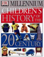 Children's History Of The 20th Century - Susan Rayfield