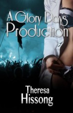 A Glory Days Production - Theresa Hissong