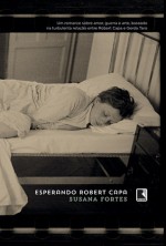 Esperando Robert Capa - Susana Fortes, Maria Alzira Brum Lemos