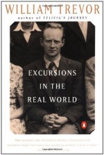 Excursions in the Real World: Memoirs - William Trevor, Lucy Willis