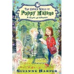 The Unseen World of Poppy Malone #2: A Gust of Ghosts - Suzanne Harper