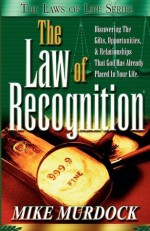 The Law of Recognition (The Laws of Life Series) - Mike Murdock