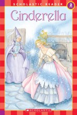 Cinderella (level 2) (Scholastic Readers) - Barbara Lanza, Hara Lewis