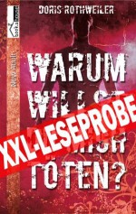 Warum willst du mich töten? - Leseprobe (German Edition) - Doris Rothweiler