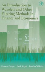 An Introduction to Wavelets and Other Filtering Methods in Finance and Economics - Ramazan Gençay