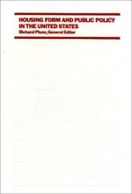 Housing Form and Public Policy in the United States - Alfred Mediolo, Cynthia Jara, Steven Abrams