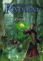 Zihaen (The Shadow of the Revenaunt) - Paul E. Horsman