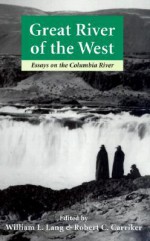 Great River of the West - Robert C. Carriker