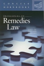 Principles of Remedies Law (Concise Hornbook Series) (Concise Hornbook) - Russell L. Weaver, Elaine W. Shoben, Michael B. Kelly