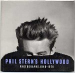 Phil Stern's Hollywood: Photographs, 1940-1979 - Phil Stern