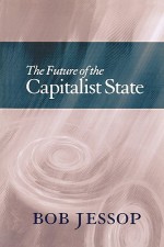 The Future of the Capitalist State - Bob Jessop