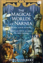 The Magical Worlds of Narnia (Dunia Ajaib Narnia) - David Colbert, Donna Widjajanto