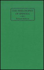 The Philosophy of Spinoza: The Unity of His Thought - Richard Peter McKeon