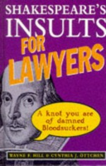 Shakespeare's Insults For Lawyers (Shakespeare's Insults) - Wayne F. Hill