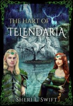 The Hart of Telendaria: An Elven Love Story - Sheri L Swift, Selest A. Swift, Derek Murphy Creativindie Book Covers