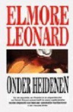 Onder heidenen - Elmore Leonard, Theo Horsten