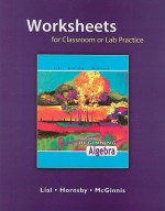 Beginning Algebra Worksheets for Classroom or Lab Practice - Margaret L. Lial, John Hornsby, Terry McGinnis