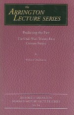 Predicting the Past: The Utah War's Twenty-First Century Future - William P. Mackinnon