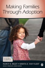 Making Families Through Adoption (Contemporary Family Perspectives (CFP)) - Nancy E. Riley, Krista E. Van Vleet