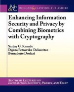 Enhancing Information Security and Privacy by Combining Biometrics with Cryptography - Sanjay G. Kanade, Dijana Petrovska-Delacr Taz, Bernadette Dorizzi