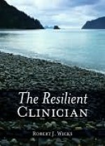 The Resilient Clinician - Robert Wicks