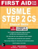 First Aid for the USMLE Step 2 CS, Fifth Edition (First Aid USMLE) - Tao Le, Vikas Bhushan