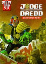 Judge Dredd: Democracy Now! - John Wagner, Garth Ennis, Jeff Anderson