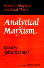 Analytical Marxism - John E. Roemer