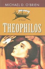 Theophilos - Michael D. O'Brien