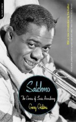 Satchmo: The Genius of Louis Armstrong - Gary Giddins