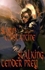 Stalking Tender Prey - Storm Constantine