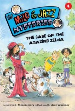 #04 The Case of the Amazing Zelda (The Milo & Jazz Mysteries) - Lewis B. Montgomery, Amy Wummer